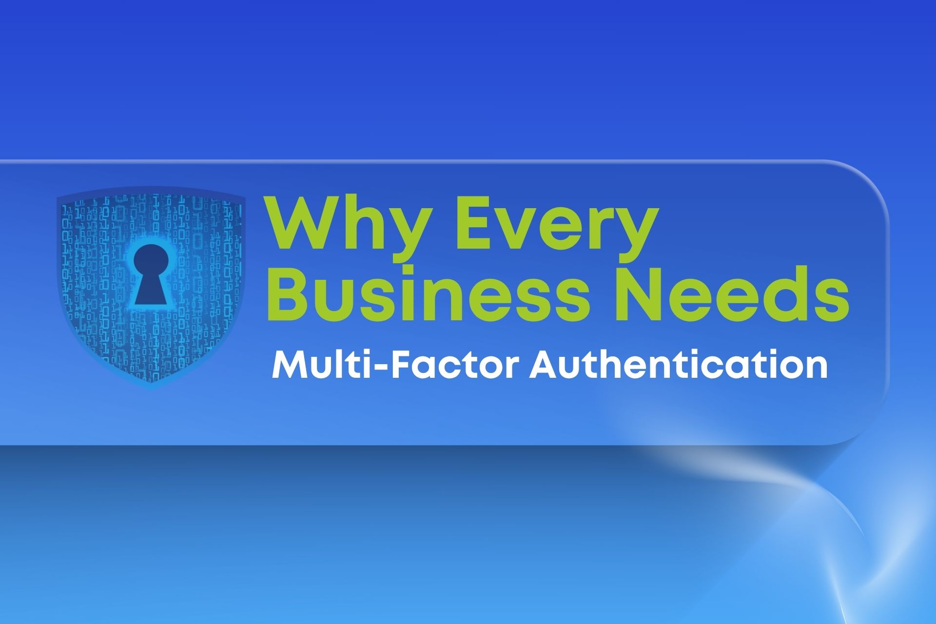 Why Every Business Needs Multi-Factor Authentication